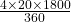 \frac{4 \times 20 \times 1800}{360}