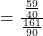 =\frac{\frac{59}{40}}{\frac{161}{90}}