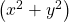 \left ( x^{2}+y^{2} \right )