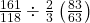 \frac{161}{118}\div \frac{2}{3}\left ( \frac{83}{63} \right )