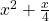 Rendered by QuickLaTeX.com x^{2}+\frac{x}{4}