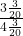 \frac{3\frac{3}{20}}{4\frac{3}{20}}