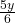 \frac{5y }{6}