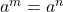 a^{m}=a^{n}