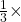 \frac{1}{3}\times