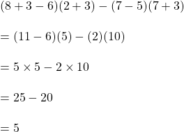 (8+3-6)(2 +3)-(7-5)(7+3)\\\\=(11-6)(5)-(2)(10)\\\\=5 \times 5 - 2 \times 10\\\\=25-20 \\\\=5