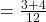 =\frac{3+4}{12}