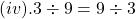 (iv). 3 \div 9= 9 \div 3