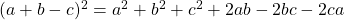 (a+b-c)^2=a^2+b^2+c^2+2ab-2bc-2ca