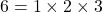 6= 1 \times 2 \times 3