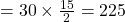 =30\times \frac{15}{2}=225