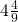 4\frac{4}{9}