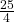 \frac{25}{4}